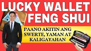 LUCKY WALLET FENG SHUI AT PAANO AKITIN ANG SWERTE YAMAN AT KALIGAYAHAN SA IYONG BUHAY [upl. by Tibbs]