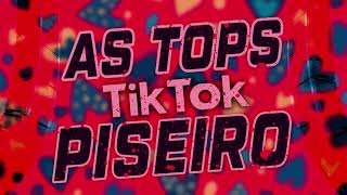 PISEIRO  TIKTOK  AS MAIS TOCADAS [upl. by Alrats]