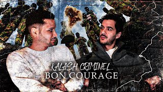 PREMIERE ECOUTE  KALASH CRIMINEL  BON COURAGE [upl. by Latsyrcal]