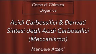 Chimica organica Sintesi degli Acidi Carbossilici con sostituzione nucleofila acilica L123 [upl. by Allez165]