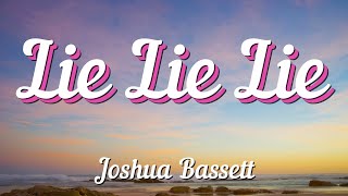 Joshua Bassett  Lie Lie Lie Lyrics [upl. by Hewet]