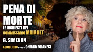 AUDIOLIBRO quotPena di mortequot  Le inchieste del Commissario Maigret [upl. by Uhn]