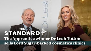 The Apprentice winner Dr Leah Totton sells Lord Sugarbacked cosmetics clinics [upl. by Agon]