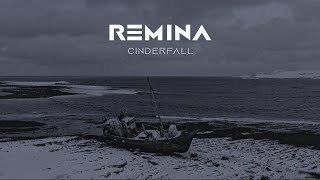 REMINA  Cinderfall Official Lyric Video [upl. by Hemminger]