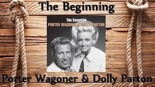 Porter Wagoner amp Dolly Parton  The Beginning [upl. by Konyn]