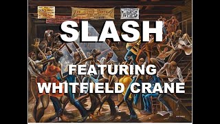 Slash feat Whitfield Crane Papa Was a Rolling Stone [upl. by Oaoj]