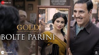 Bolte Parini  Gold  Akshay Kumar  Mouni Roy  Arko [upl. by Ellehcram]