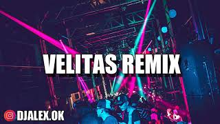 VELITAS ❌FIESTERO REMIX❌ DJ ALEX [upl. by Nikaniki]