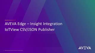 Publishing Data from AVEVA™ Edge to AVEVA™ Insight Using IoTView with CSVJSON A Complete Guide [upl. by Colville179]