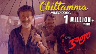 Chittamma  Video Song  Kaala Telugu  Rajinikanth  Dhanush  Pa Ranjith  Santhosh Narayanan [upl. by Ossy]