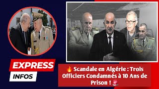 🔥 Scandale en Algérie  Trois Officiers Condamnés à 10 Ans de Prison  🚨 [upl. by Cut]