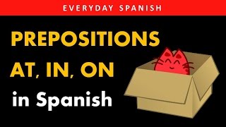 Prepositions in Spanish  Learn Basic Spanish Grammar [upl. by Lednam345]