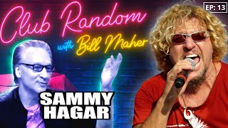 Sammy Hagar  Club Random with Bill Maher [upl. by Betti]