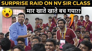 Surprise Raid on NV Sir Class🔥 मार खाते खाते बच गया😯 IITJEE amp NEET Aspirants Must Watch😁fun [upl. by Alleunam348]