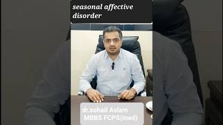 seasonal affective disorder drsohail Aslam [upl. by Youngran]