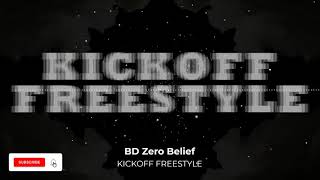 BD Zero Belief  Kickoff Freestyle Lyric Video [upl. by Atinus]