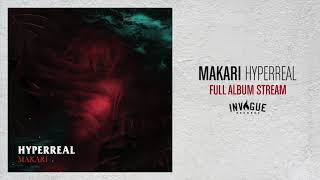 Makari  Hyperreal Official Full Album Stream [upl. by Laidlaw]