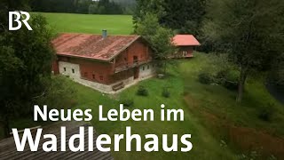 Ein Waldlerhaus mit neuem Leben  Höfe in Bayern  Niederbayern  Wir in Bayern  BR [upl. by Nalorac554]