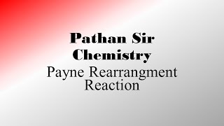 Payne Rearrangement reaction [upl. by Amlas]