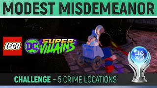 LEGO DC SuperVillains  Modest Misdemeanor  Challenge 🏆 All 5 Crime Locations Guide [upl. by Ennaitsirhc466]