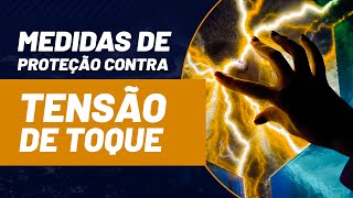 Medidas de proteção contra TENSÃO de TOQUE [upl. by Dixil]