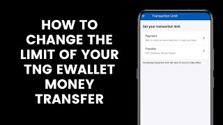 How To Change The Limit Of Your Touch N Go eWallet Money Transfer Transaction l TNG eWallet [upl. by Konopka]