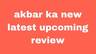 akbar ka new latest upcoming review [upl. by Milford]