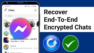 Recover EndToEnd Encrypted Chats On Messenger  New Process [upl. by Nahraf]