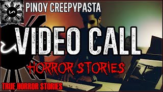 Videol Call Horror Stories  True Horror Stories  Pinoy Creepypasta [upl. by Bilak]