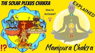 Manipura Chakra What is it amp How to Activate it  Learn about Its Benefits amp Internal Mysteries [upl. by Einomrah]