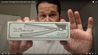 Live Sunday AM Straight Razor Shave New Thiers Issard [upl. by Keeley]