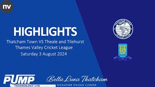 Thatcham Town CC 1st XI v Theale amp Tilehurst CC 1st XI  3 August 2024 [upl. by Raimund]