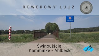 0001Rowerowy Luuz  Swinoujscie Kamminke Ahlbeck [upl. by Glover]