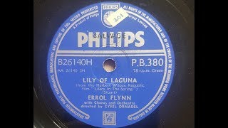 Errol Flynn Lily Of Laguna 1954 78 rpm [upl. by Dranoel]