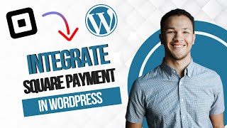 How to Integrate Square Payment Gateway in WordPress Full Guide [upl. by Ramled21]