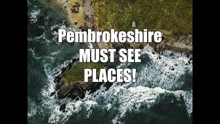 Pembrokeshire  MUST SEE PLACES [upl. by Mehelhteb149]