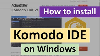 How to Download and Install Komodo IDE 12 on Windows 10 [upl. by Eitisahc]