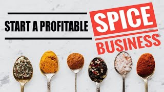 How to Start a Spice Business  Step by Step Tutorial Profitable Spice Small Business [upl. by Soelch717]