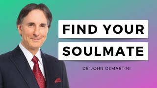 How To Find Your Soulmate  Dr John Demartini [upl. by Gibbeon]