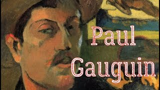 Paul Gauguin Biography  French PostImpressionist Artist Short Life Story [upl. by Aeriela149]