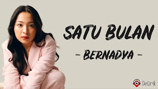 Satu Bulan  Bernadya Lirik Lagu [upl. by Rebmeced]