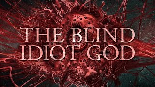 THE BLIND IDIOT GOD  Lovecraftian Prog Metal  Seth Angerer [upl. by Rothstein]