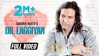 Dil Laggiyan  Sabar Koti Feat Kartar Cheema  Latest Punjabi Sad Song  Satrang Entertainers [upl. by Sinclare708]