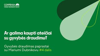 Ar galima kaupti ateičiai su gyvybės draudimu  Gyvybės draudimas paprastai su Mariumi Dubnikovu 4 [upl. by Doi]