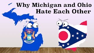 Why Michigan and Ohio Went to War  State Rivalries [upl. by Marutani]