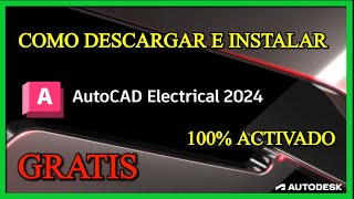 ✅ Como descargar e instalar AutoCAD Electrical 2024 Activado Legal CON LICENCIA EDUCATIVA [upl. by Jo-Anne874]