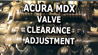 Acura MDX Valve Clearance Adjustment [upl. by Rois930]