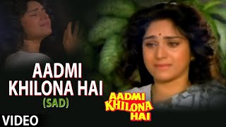 Aadmi Khilona Hai Title Song 2 Aadmi Khilona Hai [upl. by Cloots513]