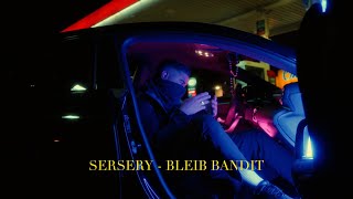 Sersery  Bleib Bandit Official Video [upl. by Tim]