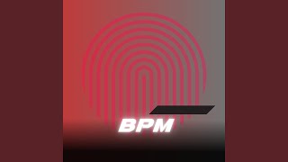 BPM [upl. by Eijneb]